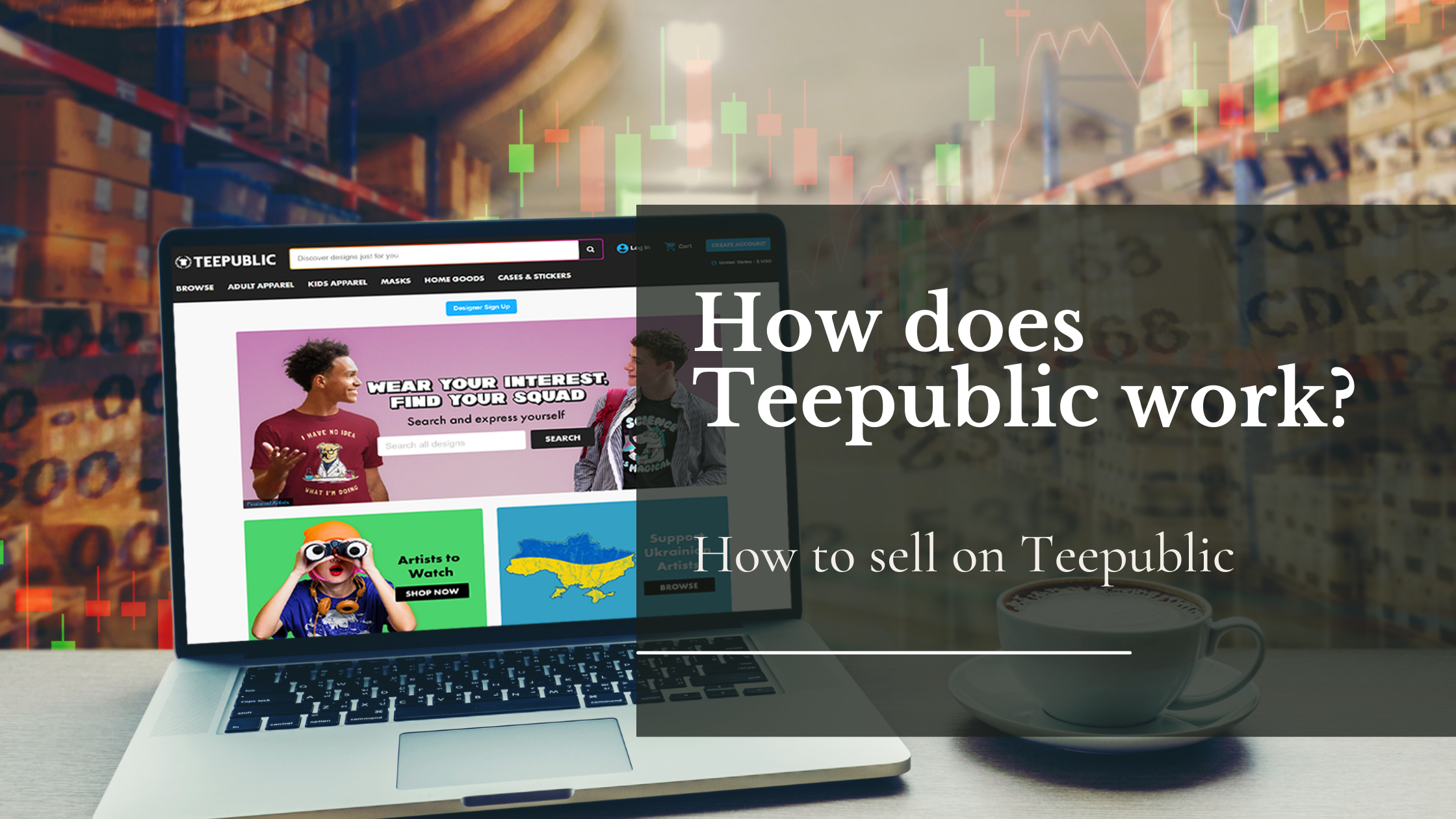 How does Teepublic works and how to sell on Teepublic