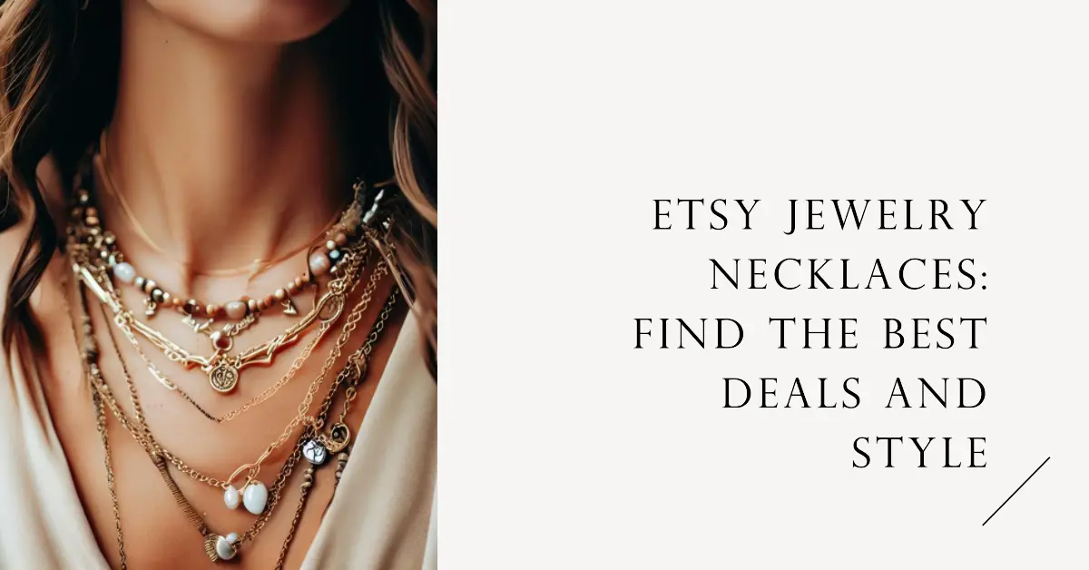 Etsy Jewelry Necklaces Find the Best Deals and Style