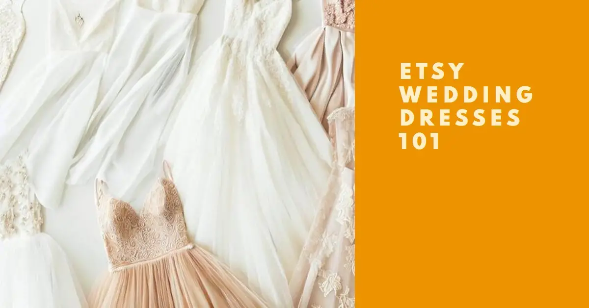 Etsy Wedding Dresses 101 Tips and Tricks for Finding the Best Etsy Wedding Dress