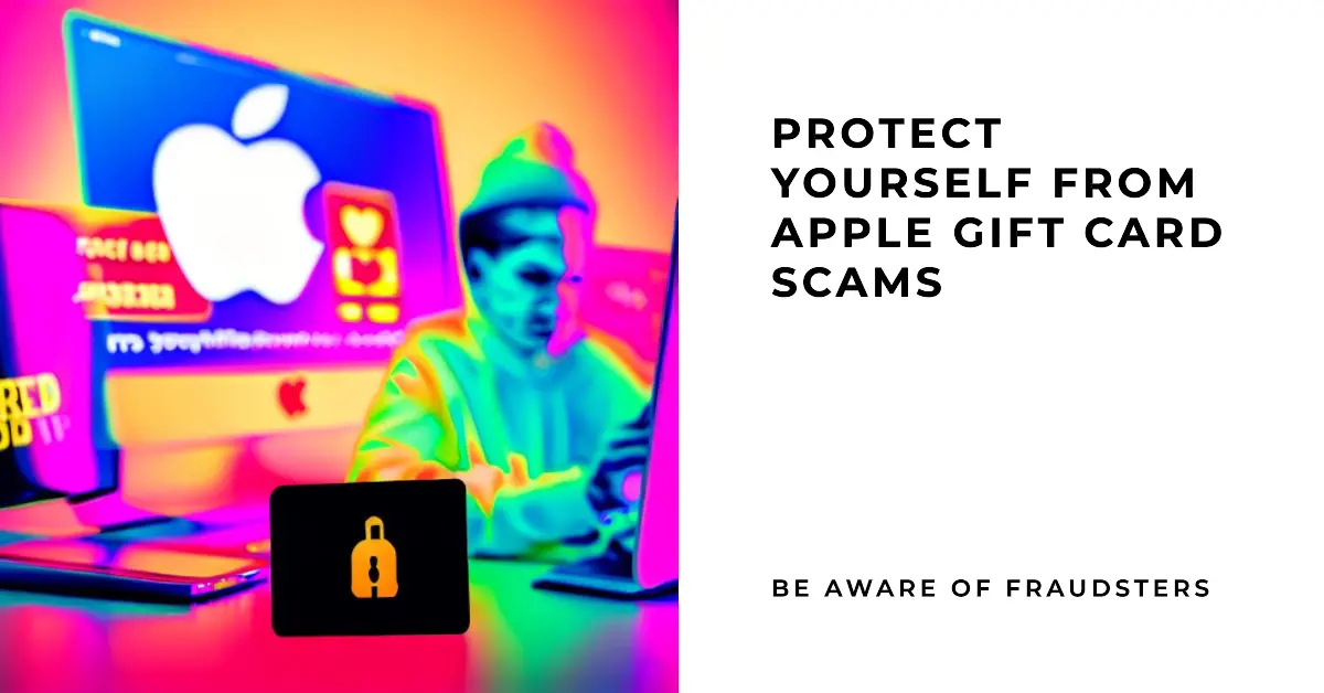 Apple Gift Card Scams How to Protect Yourself from Fraudsters